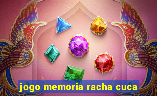 jogo memoria racha cuca